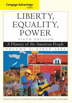 Paperback Liberty, Equality, Power, Volume 2: A History of the American People: Since 1863 Book
