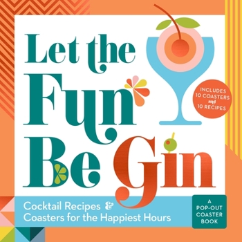 Board book Let the Fun Be Gin: Cocktails and Coasters for the Happiest Hours Book