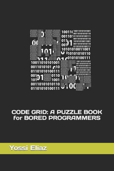 Paperback Code Grid Puzzle Book (For Bored Programmers) Book
