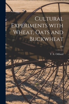 Paperback Cultural Experiments With Wheat, Oats and Buckwheat; 200 Book