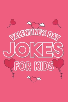 Paperback Valentines Day Jokes For Kids: Fun & Interactive Valentines day Activity Book (valentines day gift for children's) Book