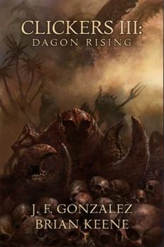 Clickers III: Dagon Rising - Book #3 of the Clickers