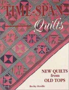 Paperback Time Span Quilts/New Quilts from Old Tops Book