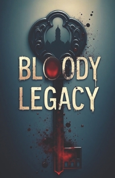 Paperback Bloody legacy: An intriguing, tense thriller with deep conspiracies in the style of a spy detective and unexpected dramatic plot twists. Book