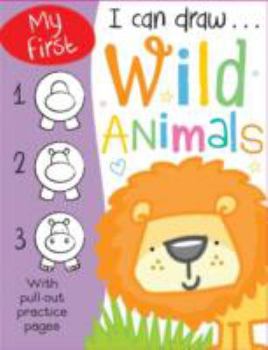 Paperback My First I Can Draw... Wild Animals Book