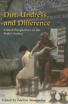 Paperback Dirt, Undress, and Difference: Critical Perspectives on the Body's Surface Book