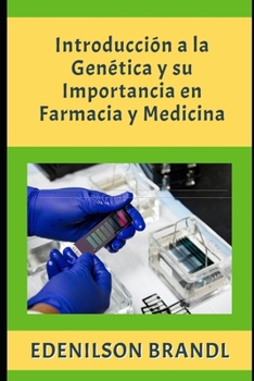 Paperback Introducción a la Genética y su Importancia en Farmacia y Medicina [Spanish] Book