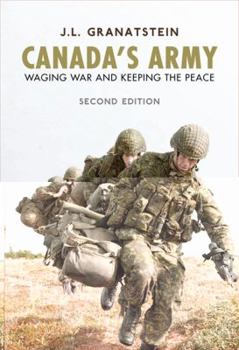 Paperback Canada's Army: Waging War and Keeping the Peace Book