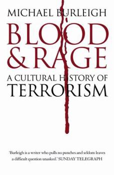 Hardcover Blood and Rage: A Cultural History of Terrorism Book