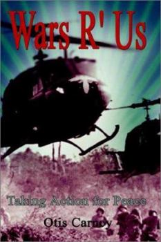 Hardcover Wars R' Us: Taking Action for Peace Book