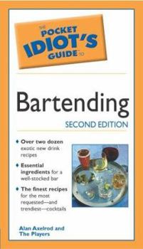 Paperback The Pocket Idiot's Guide to Bartending, 2e Book