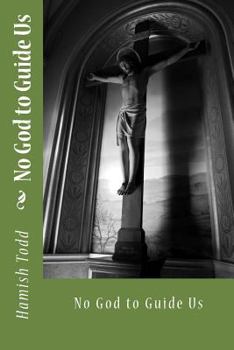Paperback No God to Guide Us Book