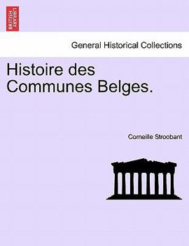 Paperback Histoire Des Communes Belges. [French] Book