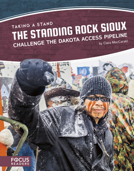 Paperback The Standing Rock Sioux Challenge the Dakota Access Pipeline Book