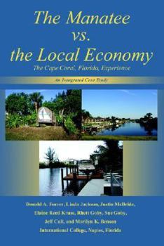 Paperback The Manatee vs. the Local Economy: The Cape Coral, Florida, Experience Book