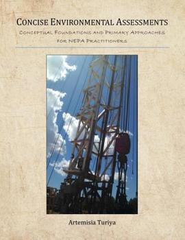 Paperback Concise Environmental Assessments: Conceptual Foundations and Primary Approaches for NEPA Practitioners Book