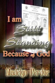 Paperback I Am Still Standing Because of God Book