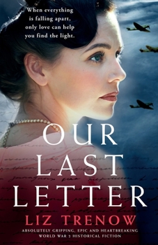 Paperback Our Last Letter: Absolutely gripping, epic and heartbreaking World War 2 historical fiction Book