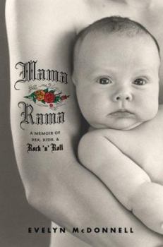 Hardcover Mamarama: A Memoir of Sex, Kids, & Rock N Roll Book