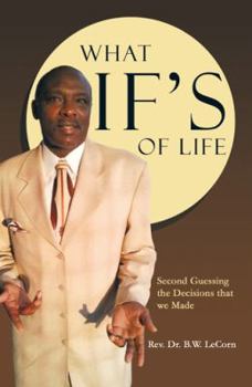 Paperback What If's of Life: Second Guessing the Decisions That We Made Book