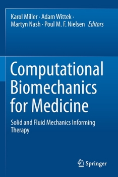 Paperback Computational Biomechanics for Medicine: Solid and Fluid Mechanics Informing Therapy Book