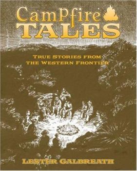 Paperback Campfire Tales: True Stories from the Western Frontier Book