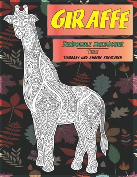Paperback Zendoodle Malb?cher - Tierbaby und andere Kreaturen - Tiere - Giraffe [German] Book