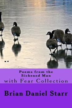 Paperback Poems from the Sickened Man: with Fear Collection Book