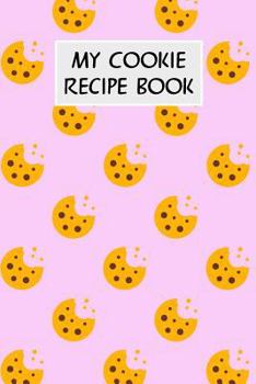 Paperback My Cookie Recipe Book: Cookbook with Recipe Cards for Your Cookie Recipes Book