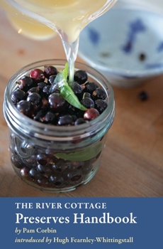 Hardcover The River Cottage Preserves Handbook: [A Cookbook] Book