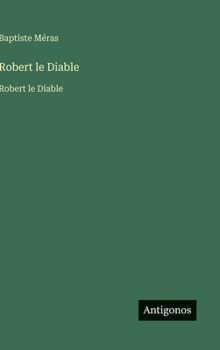 Hardcover Robert le Diable: Robert le Diable [French] Book