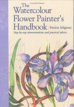 Hardcover The Watercolour Flower Painter's Handbook Book