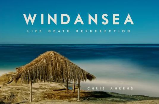 Hardcover Windansea: Life Death Resurrection Book