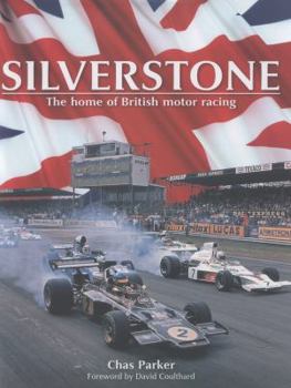 Hardcover Silverstone: The Home of British Motor Racing Book