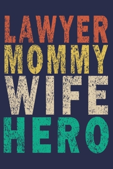 Paperback Lawyer Mommy Wife Hero: Funny Vintage Lawyer Journal Gift For Mother's Day Book