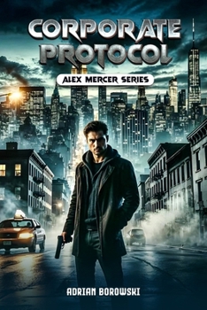 Paperback Corporate Protocol: Alex Mercer Series Book