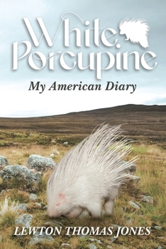 Paperback White Porcupine: My American Diary Book