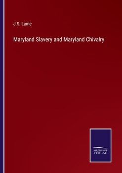 Paperback Maryland Slavery and Maryland Chivalry Book
