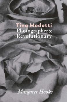 Paperback Tina Modotti: Photographer & Revolutionary Book