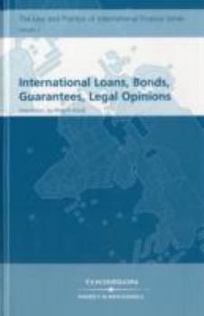 Hardcover International Loans, Bonds, Guarantees, Legal Opinions (The Law and Practice of International Finance) (v. 3) Book