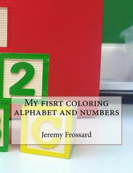 Paperback My fisrt coloring alphabet and numbers Book