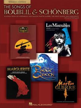 Paperback The Songs of Boublil and Schonberg-Women's: 18 Songs from Les Miserables, Miss Saigon, Martin Guerre, the Pirate Queen, and Marguerite Book