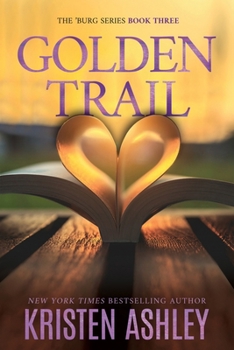 Golden Trail - Book #3 of the 'Burg