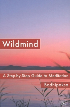 Paperback Wildmind: A Step-By-Step Guide to Meditation Book