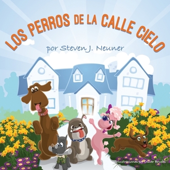 Paperback Los Perros de la Calle Cielo [Spanish] Book