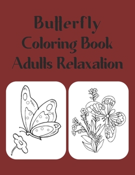 Paperback Butterfly Coloring Book Adults Relaxation: Butterflies Book