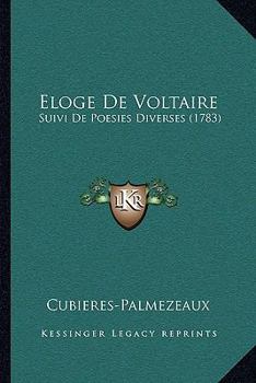 Paperback Eloge De Voltaire: Suivi De Poesies Diverses (1783) [French] Book