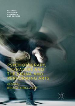 Paperback Psychotherapy, Literature and the Visual and Performing Arts Book