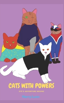 Paperback Cats With Powers: Sye's adventure begins Book