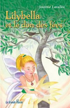 Paperback Lilybella et le don des fées [French] Book